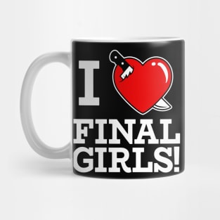 I HEART FINAL GIRLS! Mug